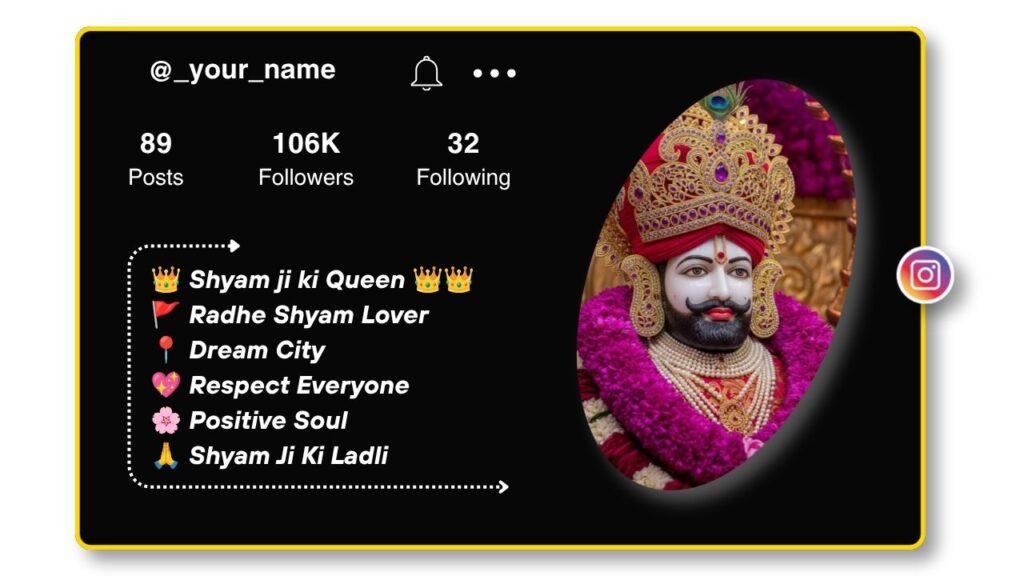 Khatu Shyam Bio for Instagram Girls